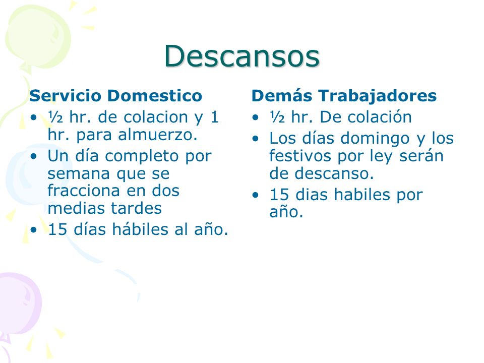 Descansos Servicio Domestico ½ hr. de colacion y 1 hr. para almuerzo.