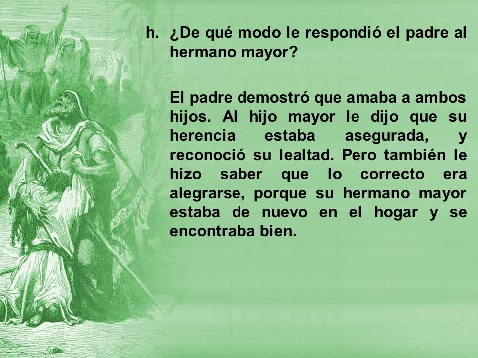 ¿De qué modo le respondió el padre al hermano mayor