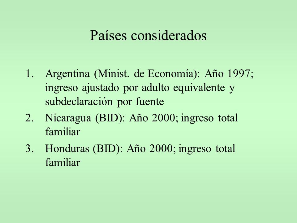 Países considerados Argentina (Minist. de Economía): Año 1997; ingreso ajustado por adulto equivalente y subdeclaración por fuente.