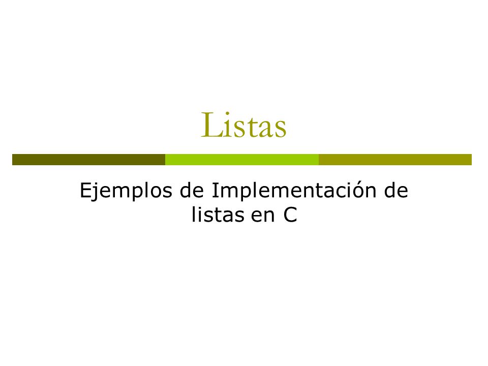 Ejemplos de Implementación de listas en C