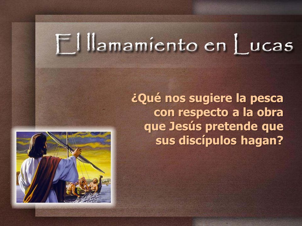 ¿Qué nos sugiere la pesca con respecto a la obra que Jesús pretende que sus discípulos hagan