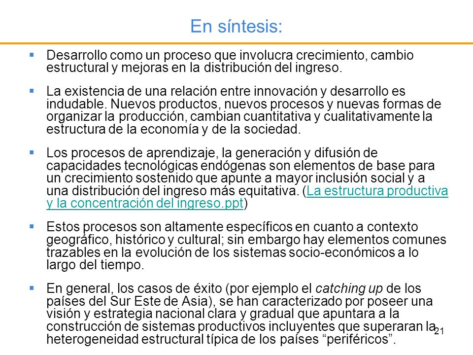 En síntesis: Desarrollo como un proceso que involucra crecimiento, cambio estructural y mejoras en la distribución del ingreso.