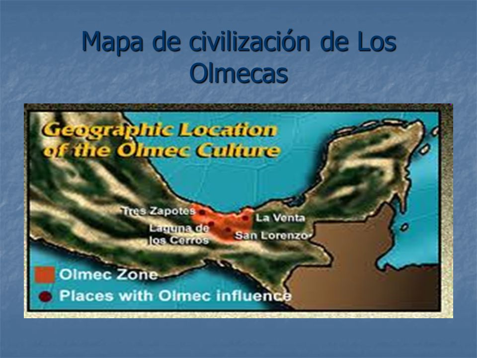 Mapa de civilización de Los Olmecas