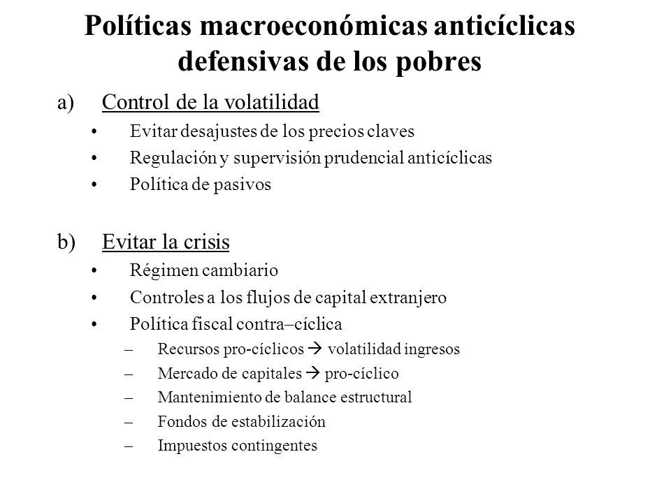 Políticas macroeconómicas anticíclicas defensivas de los pobres