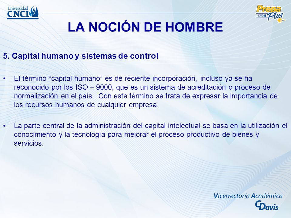 LA NOCIÓN DE HOMBRE 5. Capital humano y sistemas de control