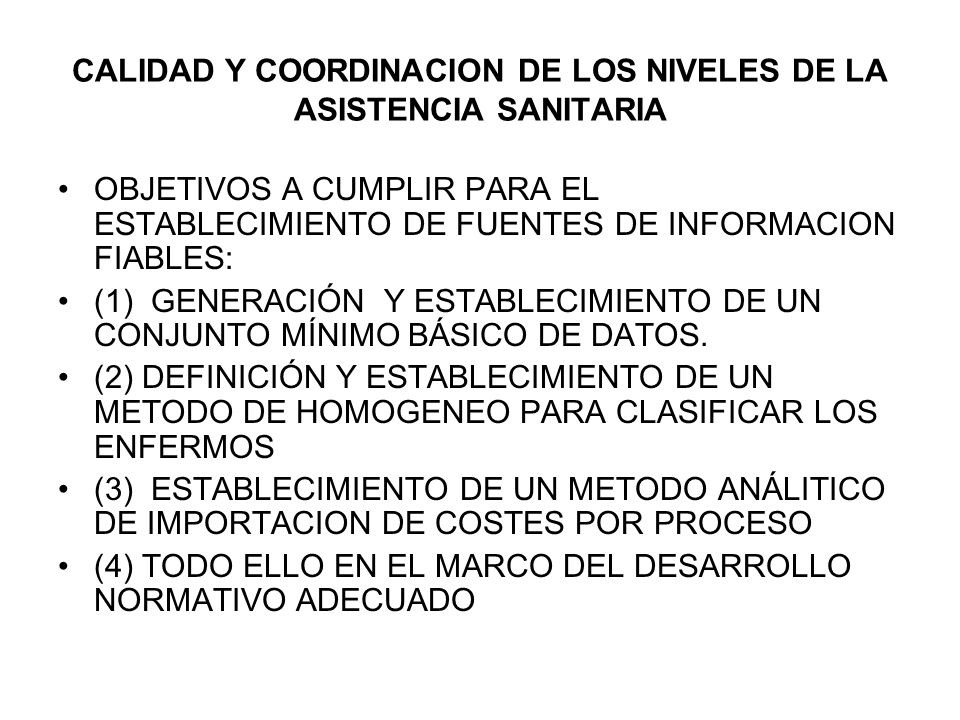 CALIDAD Y COORDINACION DE LOS NIVELES DE LA ASISTENCIA SANITARIA