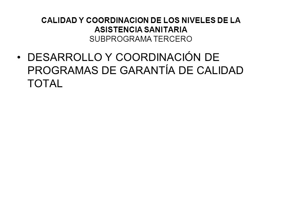 DESARROLLO Y COORDINACIÓN DE PROGRAMAS DE GARANTÍA DE CALIDAD TOTAL