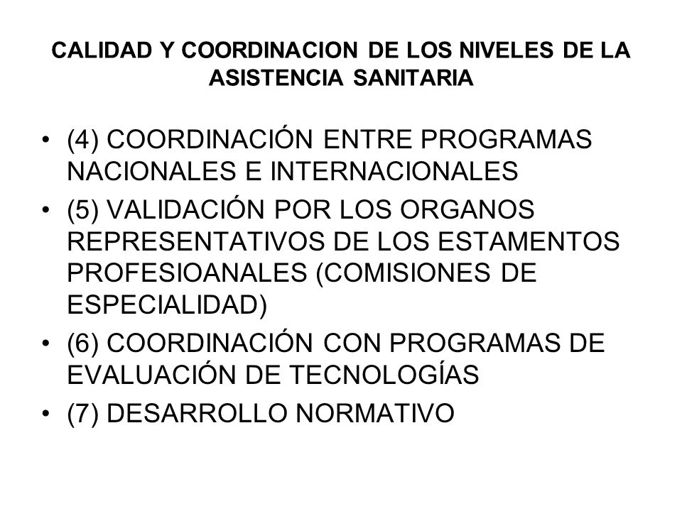 CALIDAD Y COORDINACION DE LOS NIVELES DE LA ASISTENCIA SANITARIA