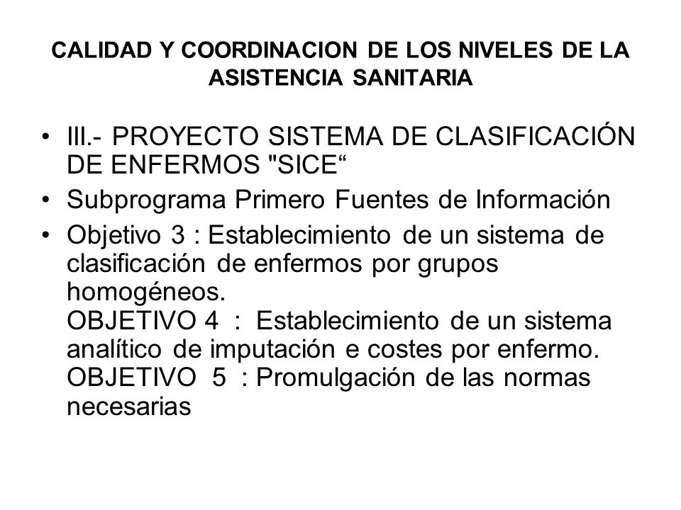 CALIDAD Y COORDINACION DE LOS NIVELES DE LA ASISTENCIA SANITARIA