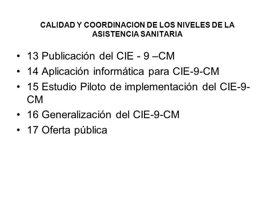 CALIDAD Y COORDINACION DE LOS NIVELES DE LA ASISTENCIA SANITARIA