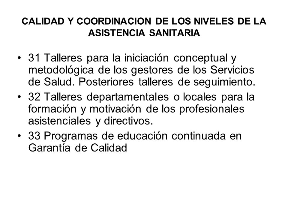 CALIDAD Y COORDINACION DE LOS NIVELES DE LA ASISTENCIA SANITARIA