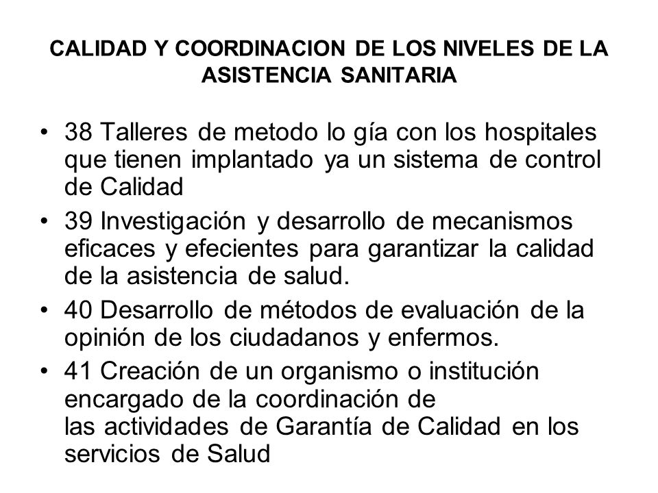CALIDAD Y COORDINACION DE LOS NIVELES DE LA ASISTENCIA SANITARIA
