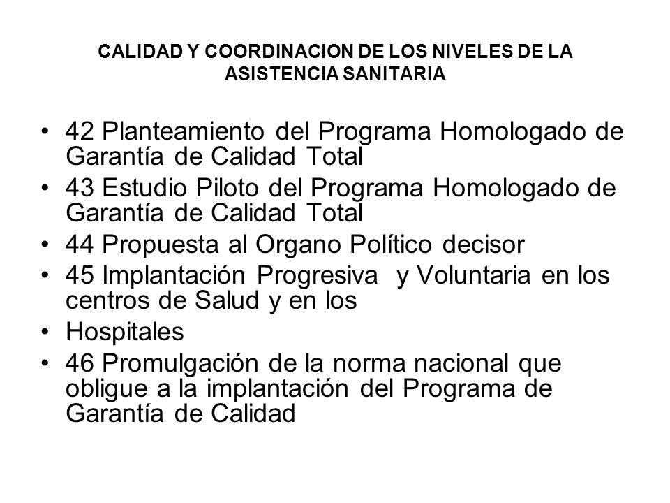 CALIDAD Y COORDINACION DE LOS NIVELES DE LA ASISTENCIA SANITARIA