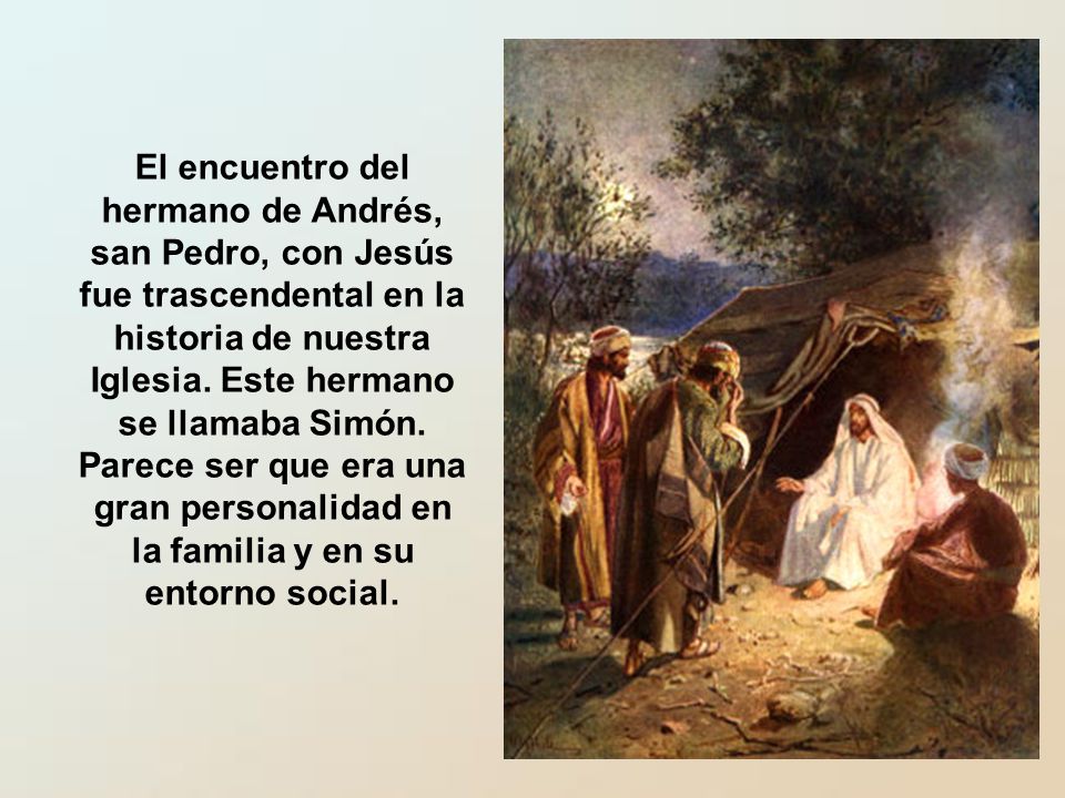 El encuentro del hermano de Andrés, san Pedro, con Jesús fue trascendental en la historia de nuestra Iglesia.