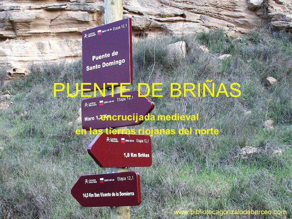 PUENTE DE BRIÑAS encrucijada medieval en las tierras riojanas del norte