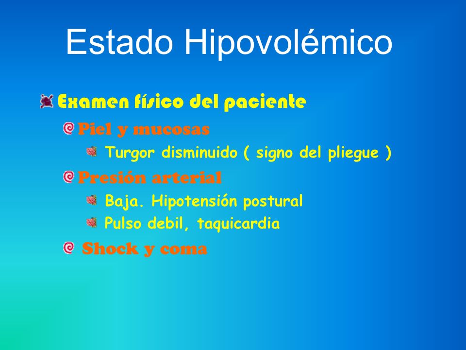 Estado Hipovolémico Examen físico del paciente Piel y mucosas