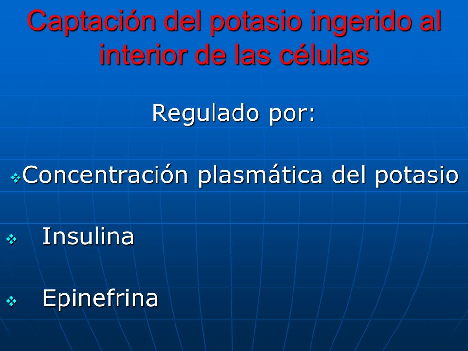 Captación del potasio ingerido al interior de las células