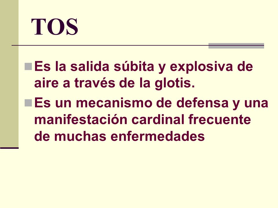 TOS Es la salida súbita y explosiva de aire a través de la glotis.