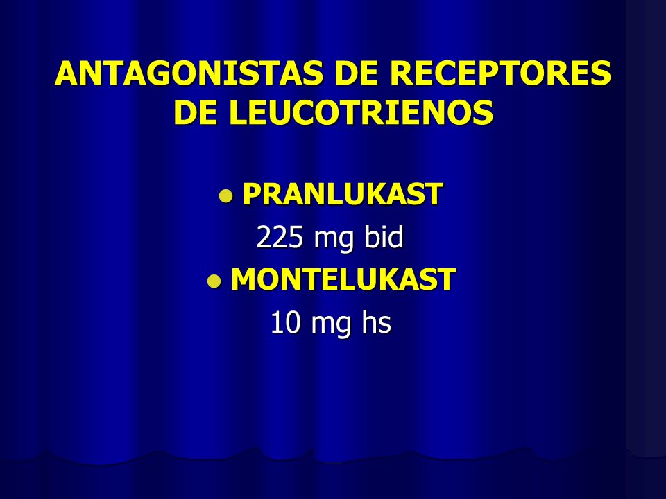 ANTAGONISTAS DE RECEPTORES DE LEUCOTRIENOS