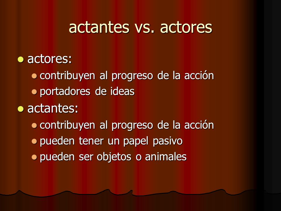 actantes vs. actores actores: actantes: