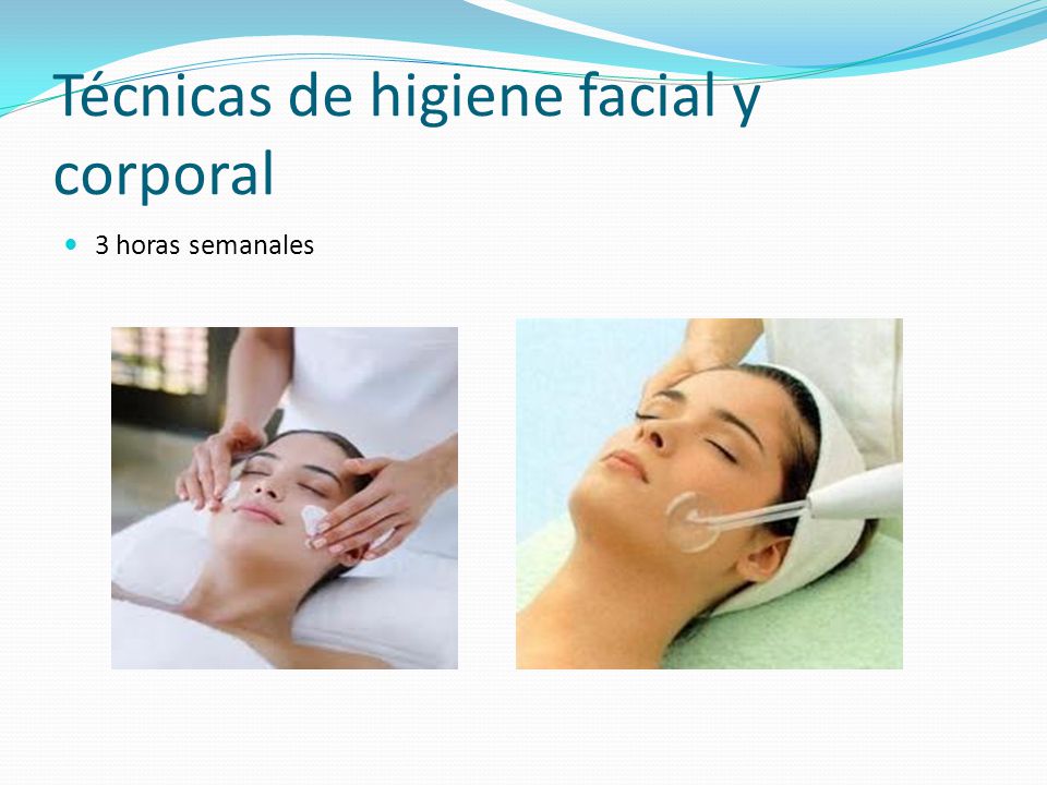 Técnicas de higiene facial y corporal