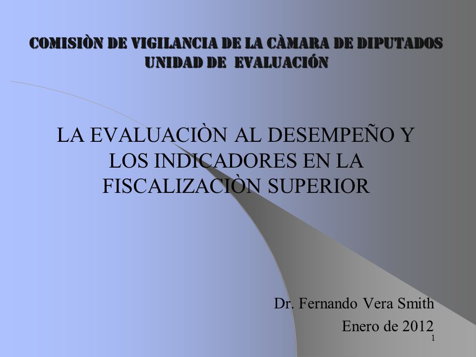 COMISIÒN DE VIGILANCIA DE LA CÀMARA DE DIPUTADOS Unidad de EvaluaciÓn