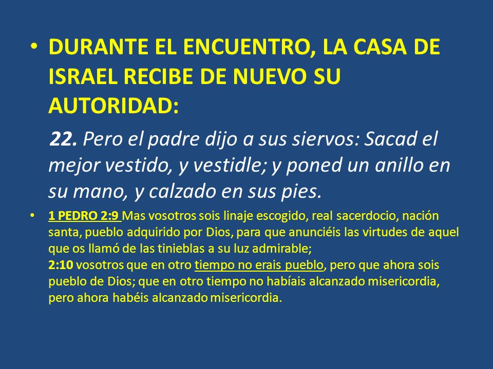 DURANTE EL ENCUENTRO, LA CASA DE ISRAEL RECIBE DE NUEVO SU AUTORIDAD: