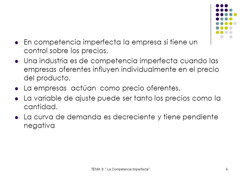 TEMA 8: La Competencia Imperfecta .