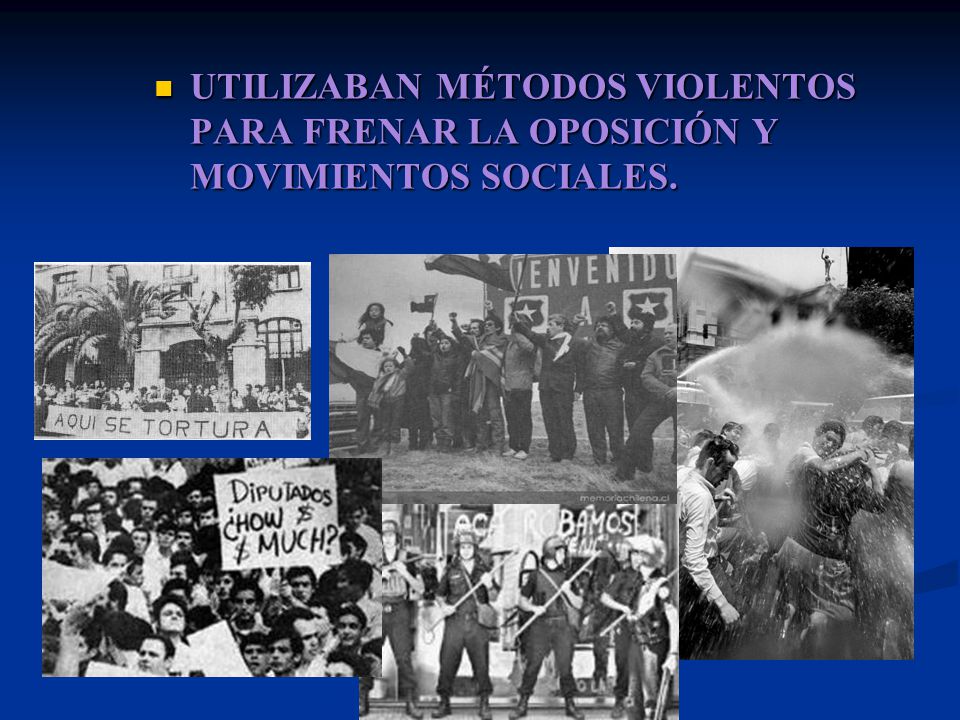 UTILIZABAN MÉTODOS VIOLENTOS PARA FRENAR LA OPOSICIÓN Y MOVIMIENTOS SOCIALES.