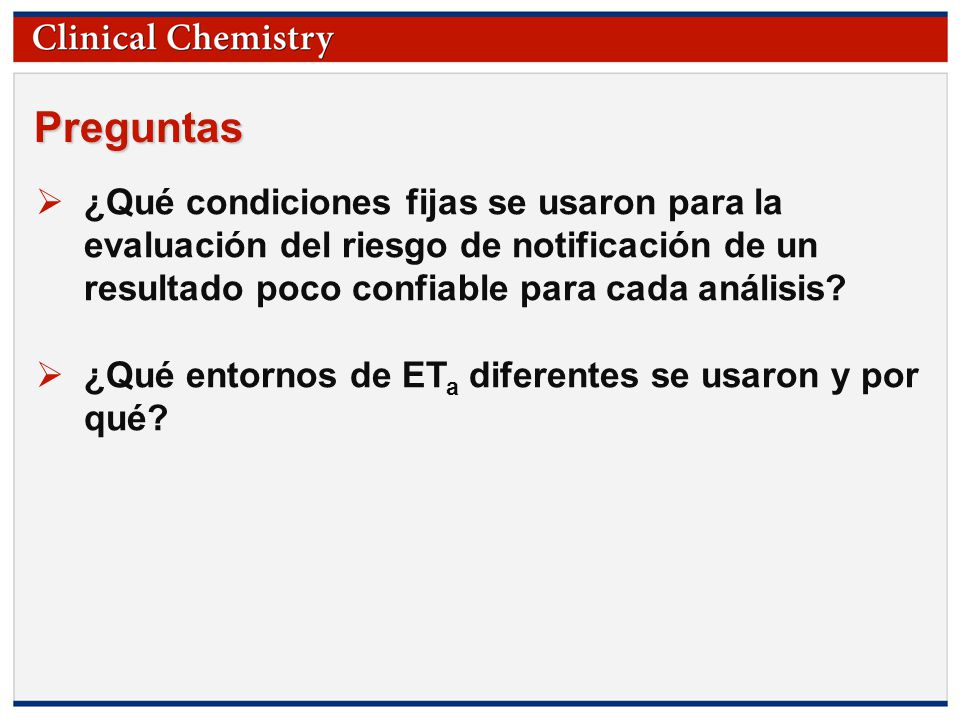 Preguntas ¿Qué condiciones fijas se usaron para la evaluación del riesgo de notificación de un resultado poco confiable para cada análisis