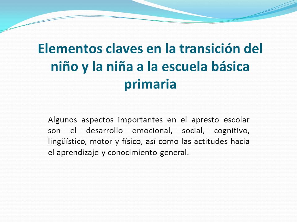 Elementos claves en la transición del niño y la niña a la escuela básica primaria
