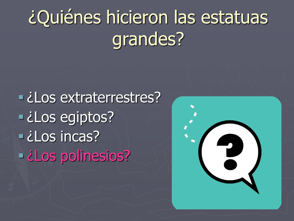 ¿Quiénes hicieron las estatuas grandes
