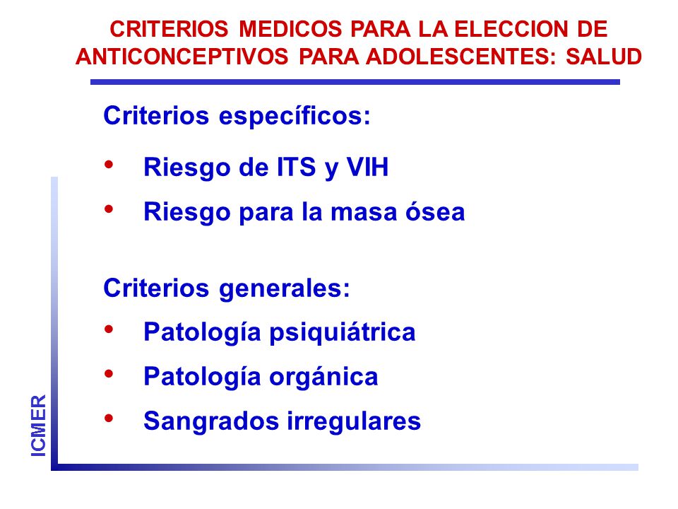 Criterios específicos: Riesgo de ITS y VIH Riesgo para la masa ósea