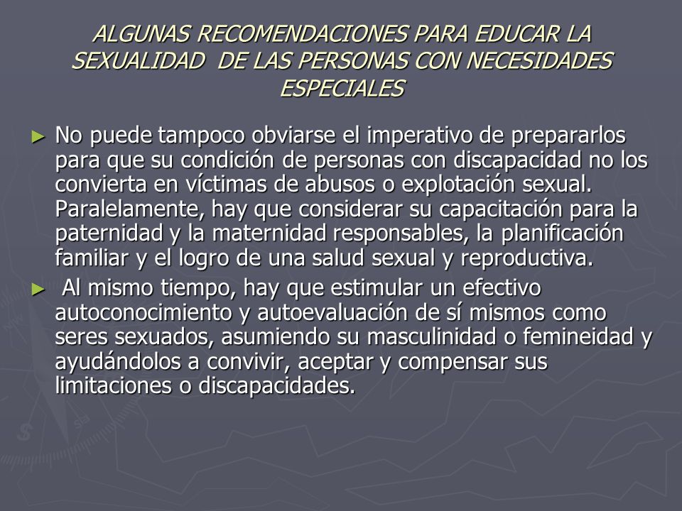 ALGUNAS RECOMENDACIONES PARA EDUCAR LA SEXUALIDAD DE LAS PERSONAS CON NECESIDADES ESPECIALES