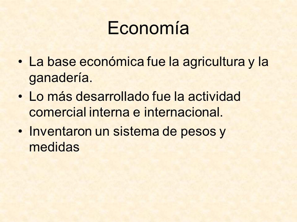 Economía La base económica fue la agricultura y la ganadería.