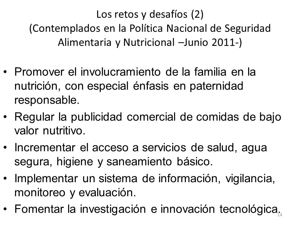Los retos y desafíos (2) (Contemplados en la Política Nacional de Seguridad Alimentaria y Nutricional –Junio 2011-)