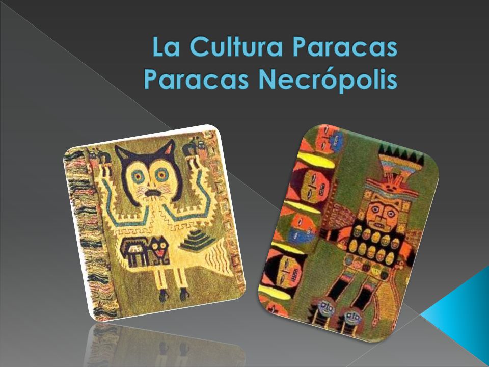 La Cultura Paracas Paracas Necrópolis