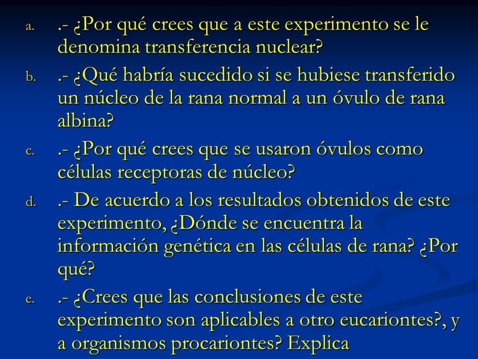 .- ¿Por qué crees que a este experimento se le denomina transferencia nuclear
