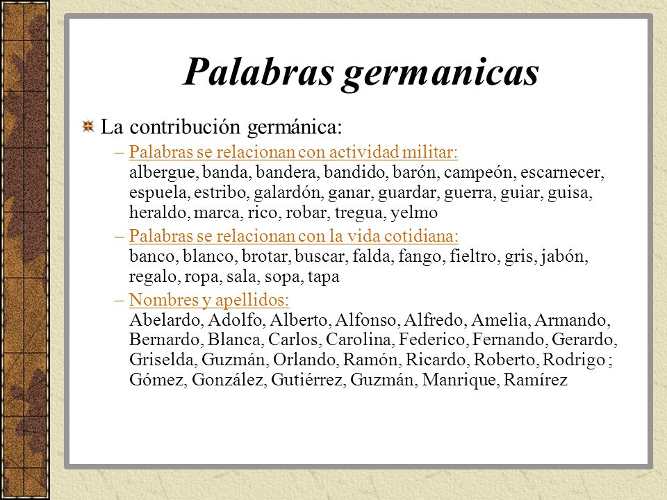 Palabras germanicas La contribución germánica: