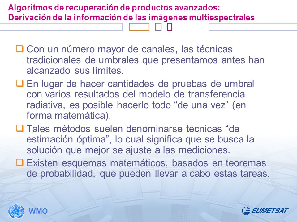 Algoritmos de recuperación de productos avanzados: Derivación de la información de las imágenes multiespectrales