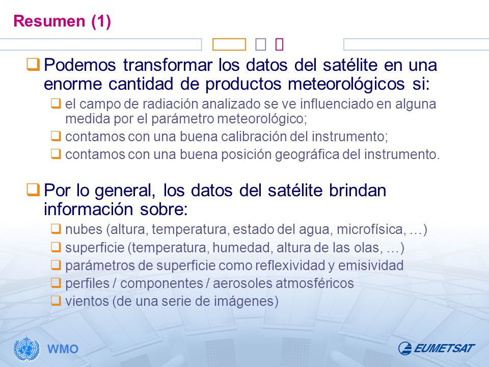 Por lo general, los datos del satélite brindan información sobre: