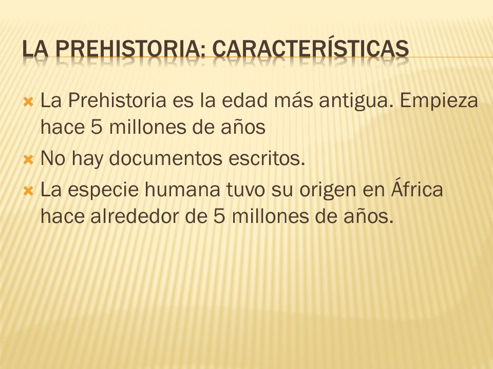 La prehistoria: características