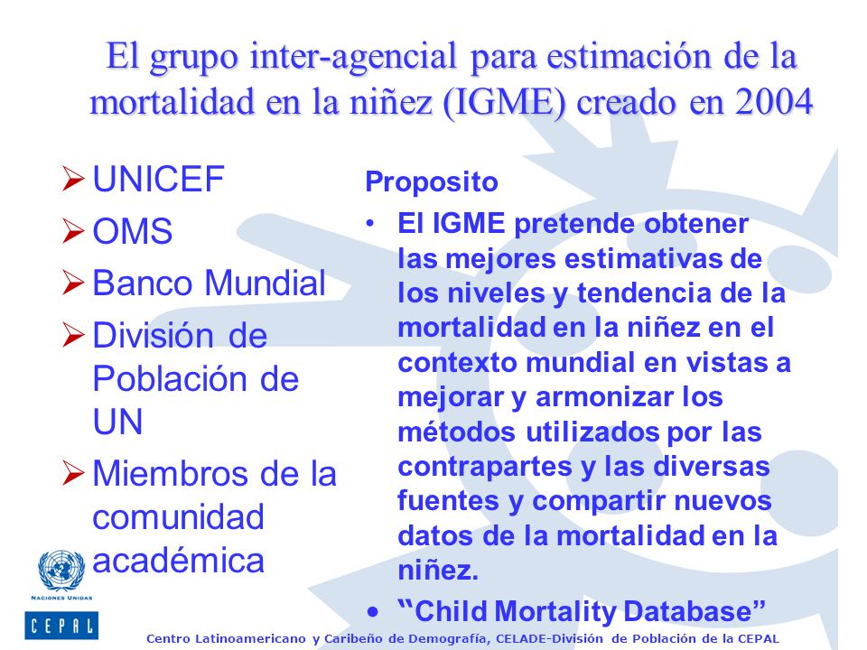 El grupo inter-agencial para estimación de la mortalidad en la niñez (IGME) creado en 2004