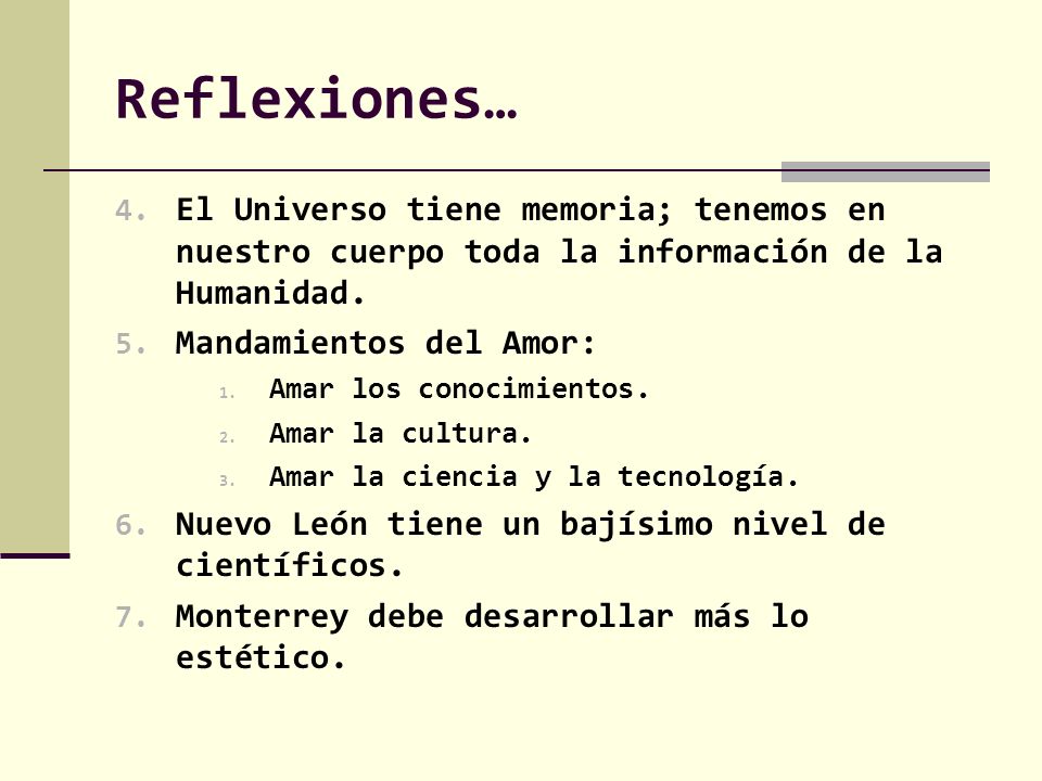 Reflexiones… El Universo tiene memoria; tenemos en nuestro cuerpo toda la información de la Humanidad.