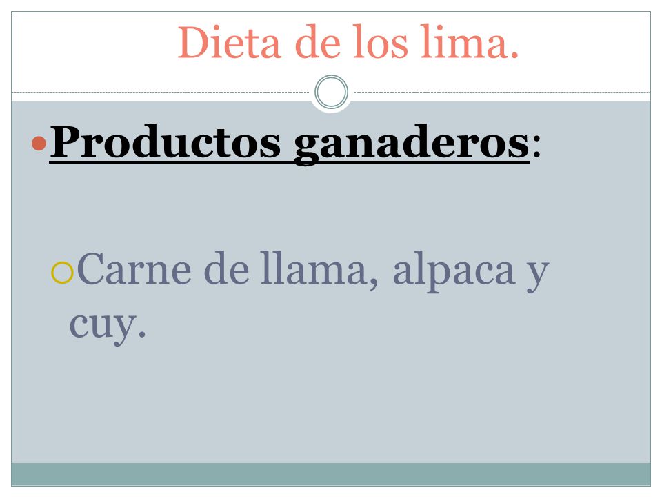 Dieta de los lima. Productos ganaderos: Carne de llama, alpaca y cuy.