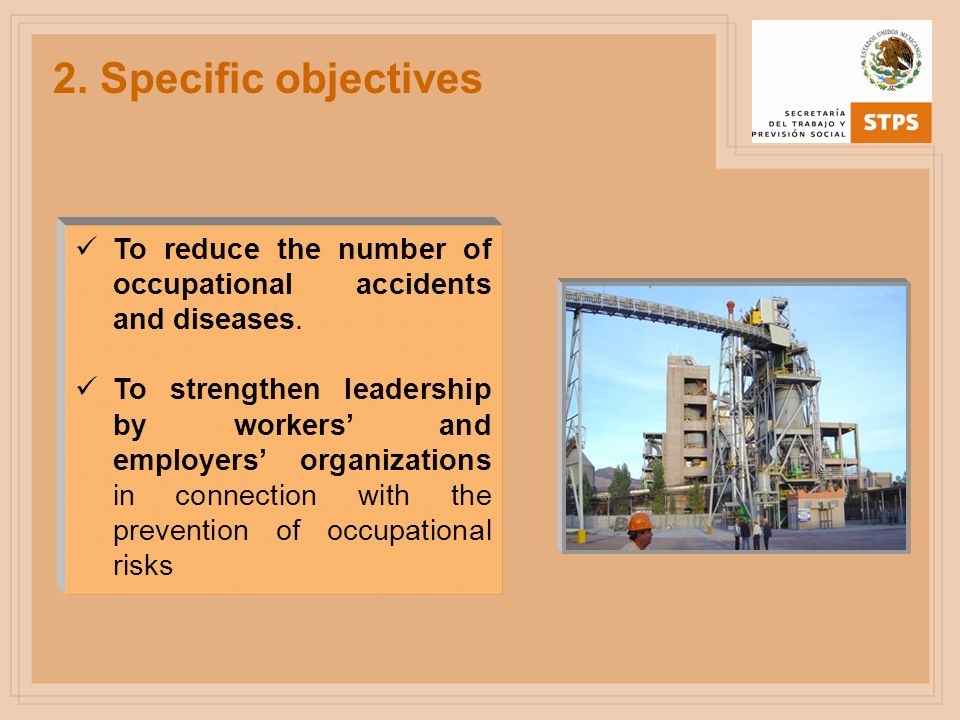 2. Specific objectives To reduce the number of occupational accidents and diseases.