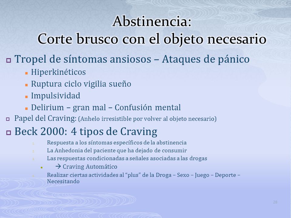 Abstinencia: Corte brusco con el objeto necesario
