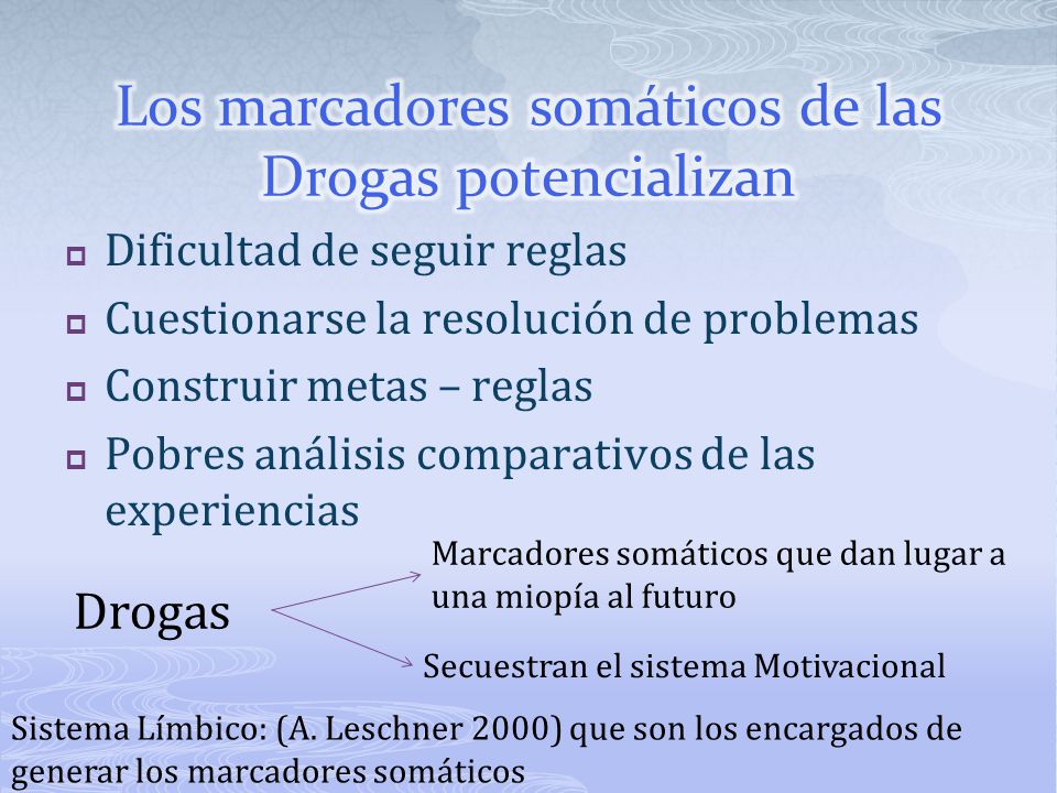 Los marcadores somáticos de las Drogas potencializan