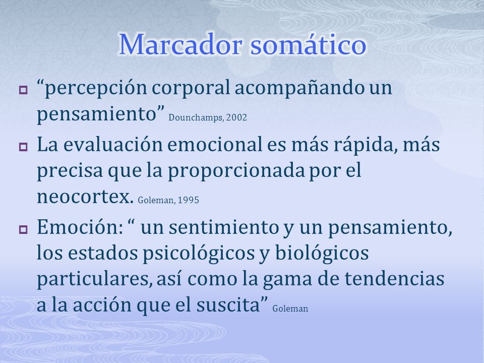 Marcador somático percepción corporal acompañando un pensamiento Dounchamps,