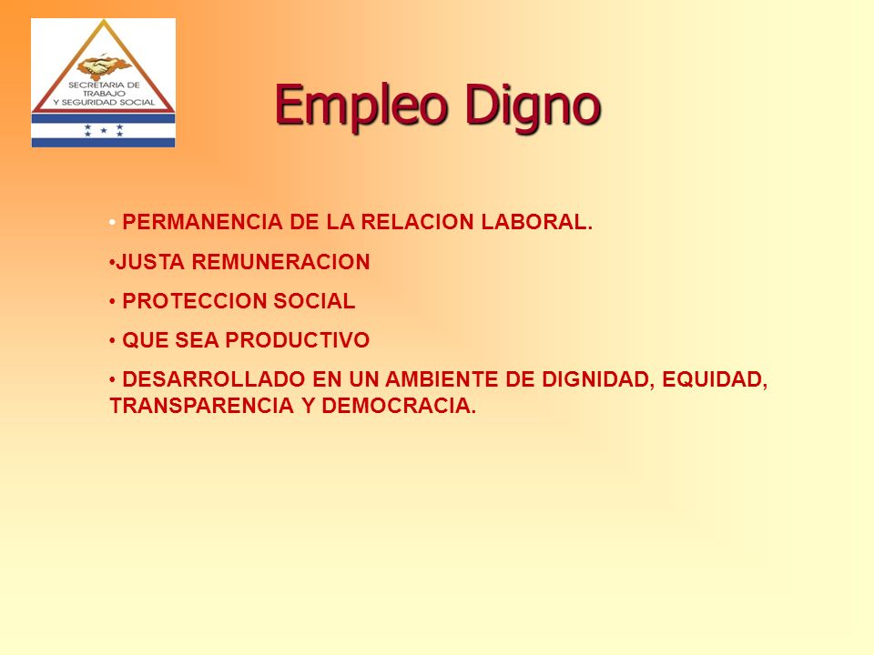 Empleo Digno PERMANENCIA DE LA RELACION LABORAL. JUSTA REMUNERACION